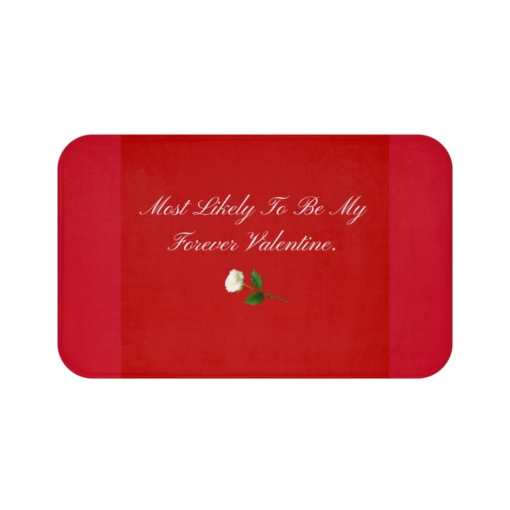 valentine bath mat — "most likely to be my forever valentine" red rose