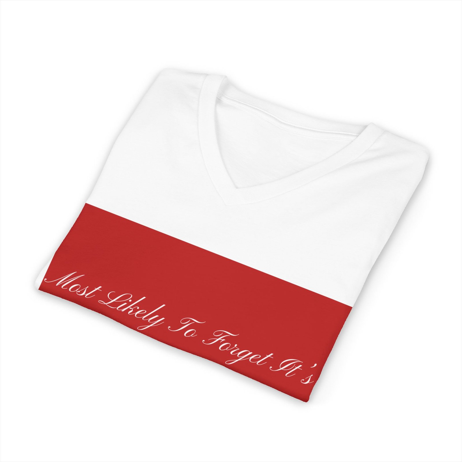 v neck tee — most likely to forget it's valentine's day. v neck tee — most likely to forget it's valentine's day.