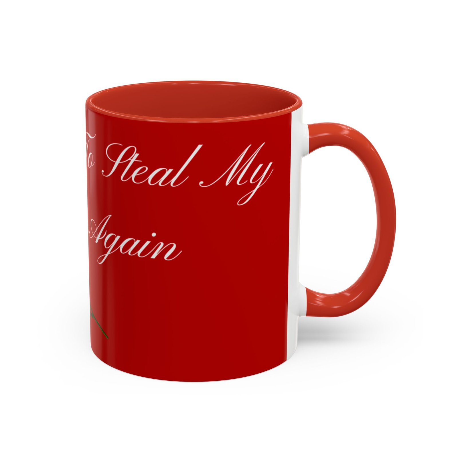 coffee mug — "likely to steal my heart... again" romantic white rose accent coffee mug — "likely to steal my heart... again" romantic white rose accent