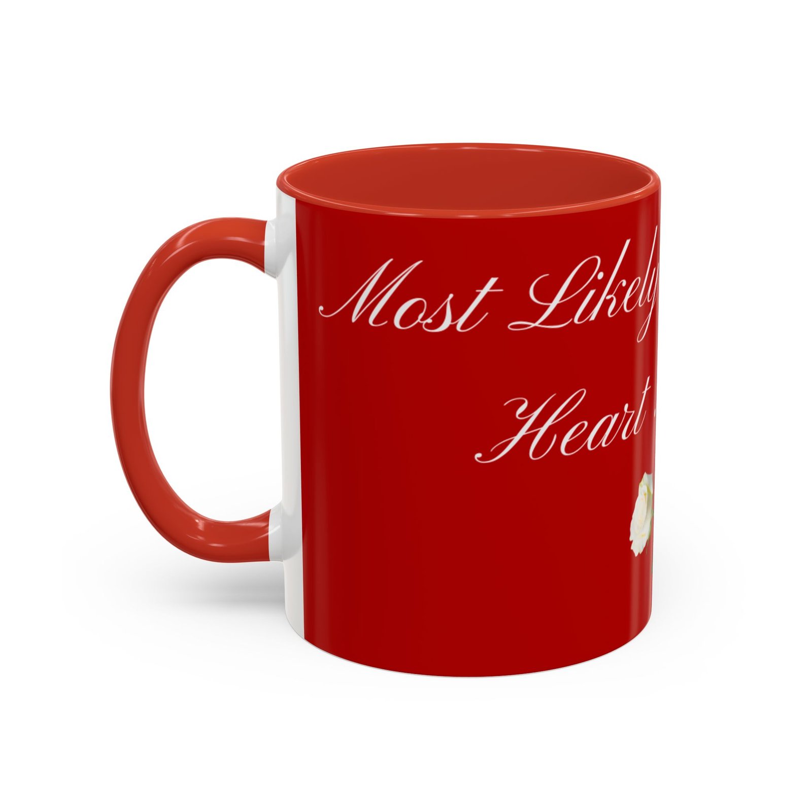 coffee mug — "likely to steal my heart... again" romantic white rose accent coffee mug — "likely to steal my heart... again" romantic white rose accent