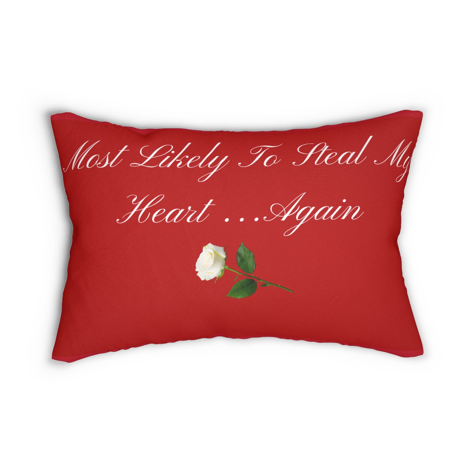 lumbar pillow — "most likely to steal my heart...again" romantic red rose accent pillow lumbar pillow — "most likely to steal my heart...again" romantic red rose accent pillow
