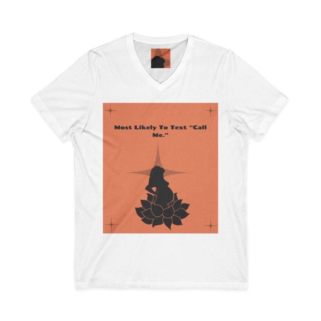 v neck tee — “most likely to text ‘call me.’” silhouette lotus graphic