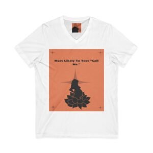 v neck tee — “most likely to text ‘call me.’” silhouette lotus graphic