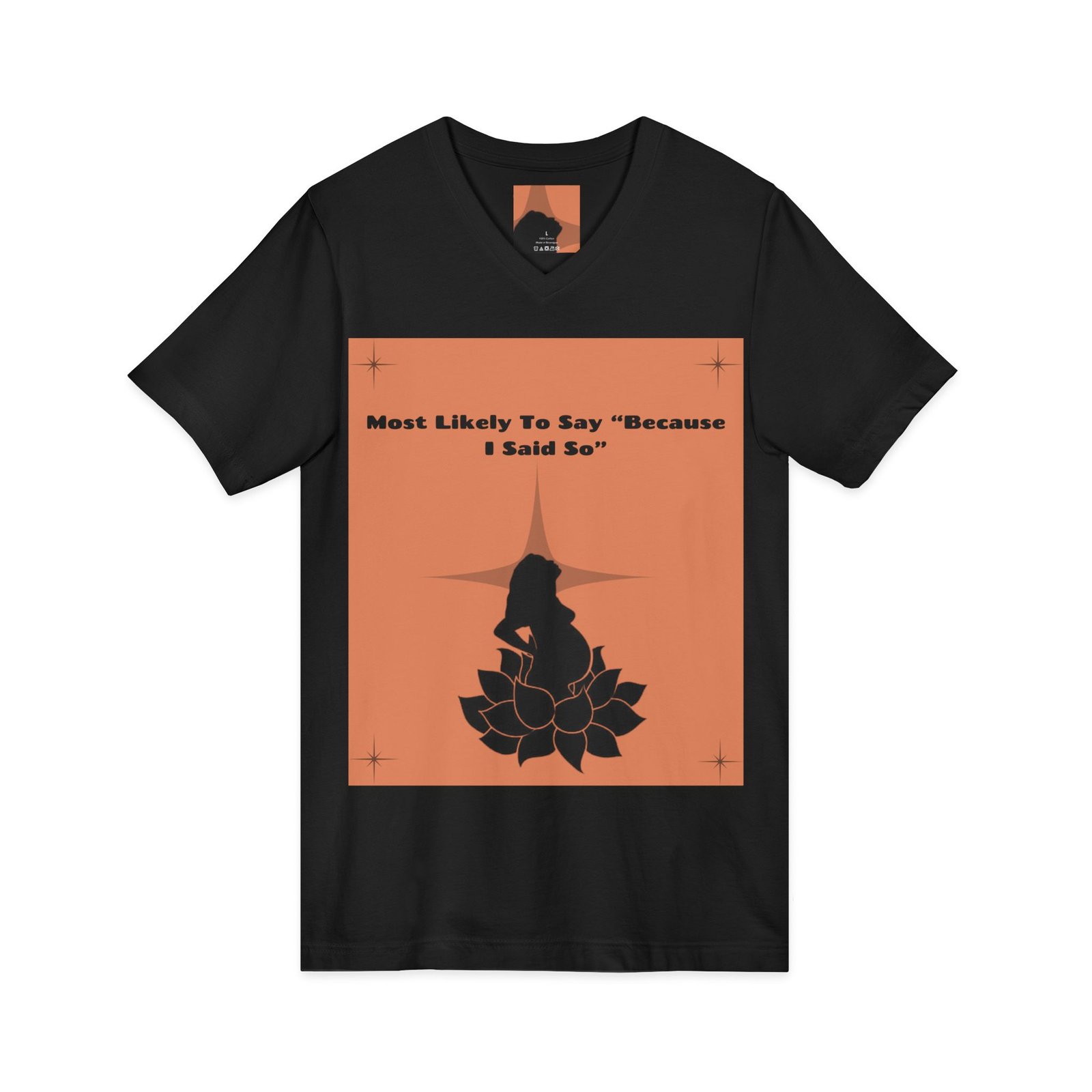 because i said so v neck tee — positive witch silhouette lotus graphic because i said so v neck tee — positive witch silhouette lotus graphic