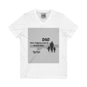 dad v neck tee “most likely to laugh at his own jokes” father’s day t shirt