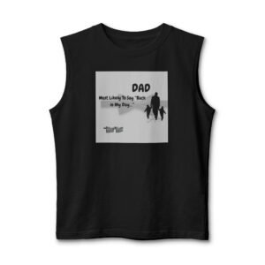 dad muscle tank — 'most likely to say "back in my day"' fathers' day gift