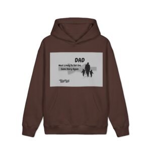 dad “most likely to tell the same story again” hoodie